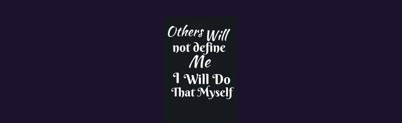 Words Others Will Not Define Me